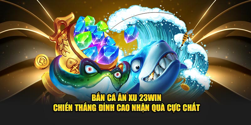 Khám Phá Thế Giới Bắn Cá An Xu - Nơi Giải Trí Và Kiếm Tiền Dễ Dàng